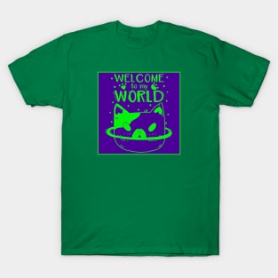 Welcome To My World T-Shirt